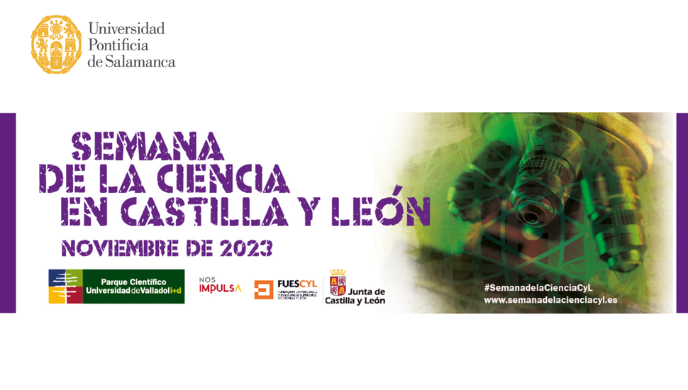 La UPSA celebrará la XXI Semana de la Ciencia de Castilla y León: programa de actividades